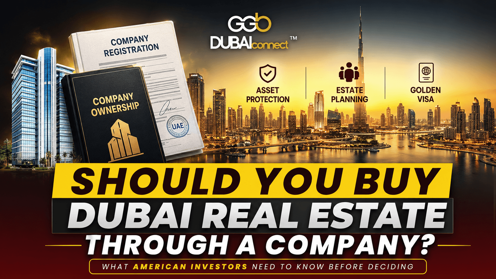 Should You Buy Dubai Property Through a Company? Guide for American Investors