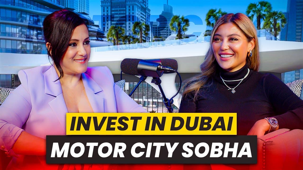 Episode thumbnail: Why Invest in Motor City Sobha Dubai