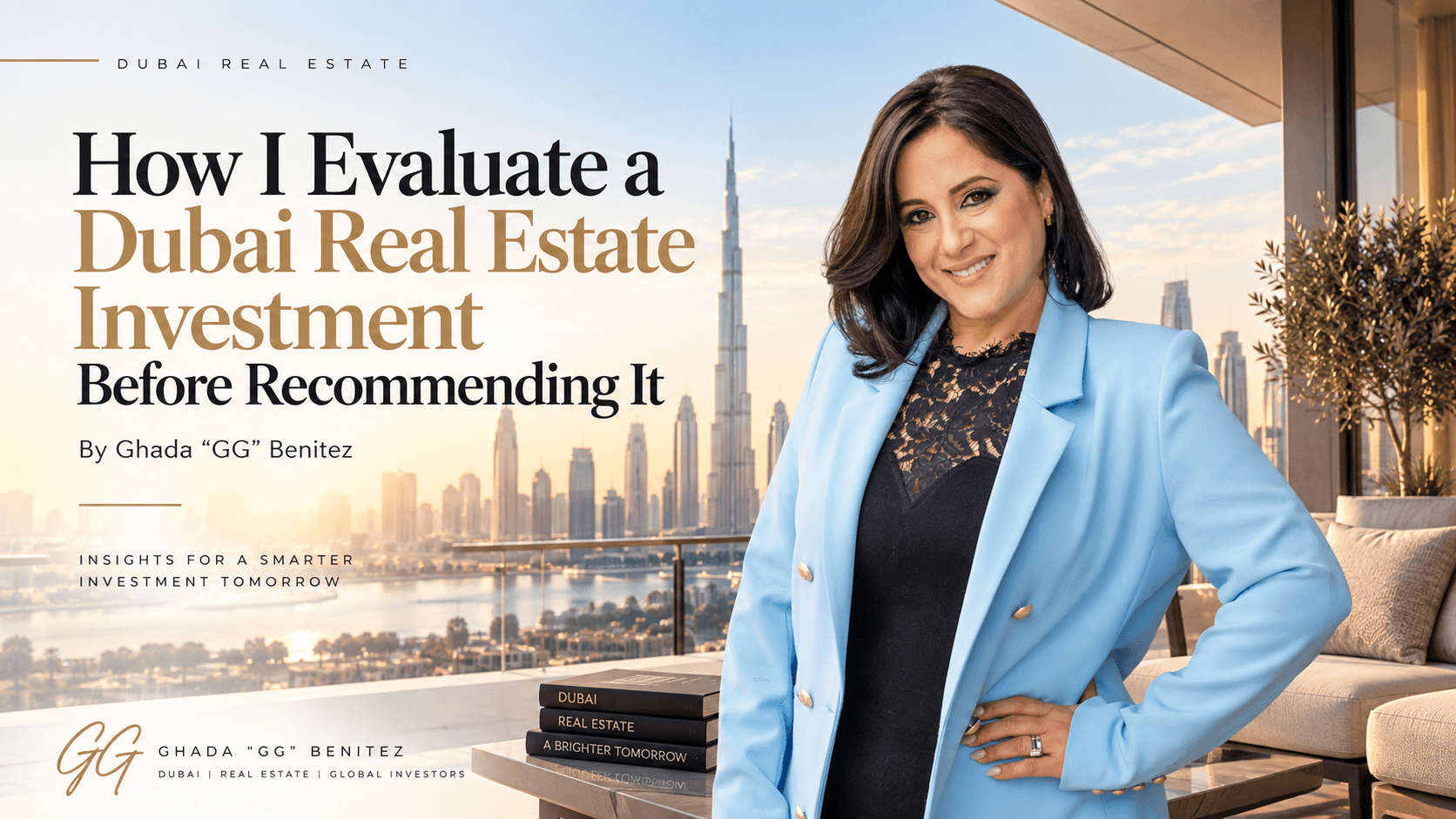 How I Evaluate a Dubai Real Estate Investment Before Recommending It