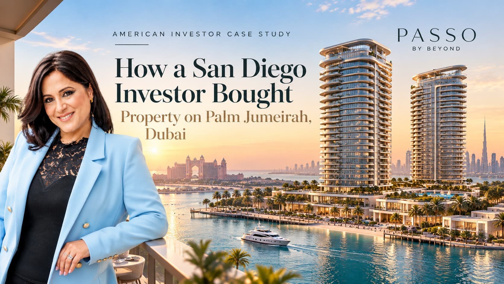 How a San Diego Investor Bought Property on Palm Jumeirah, Dubai