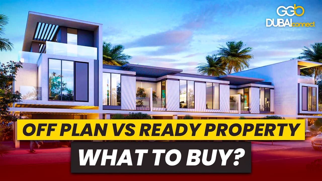 Off Plan vs Ready Property