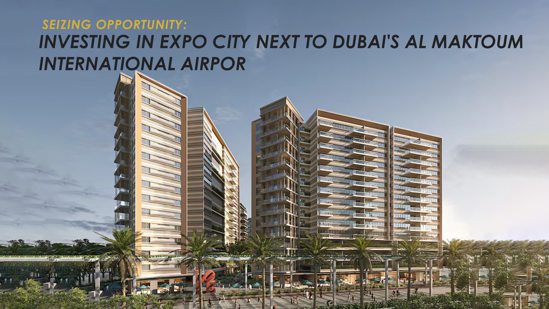 Investing in EXPO CITY