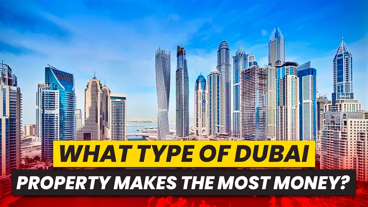 Dubai Property Makes the Most Money