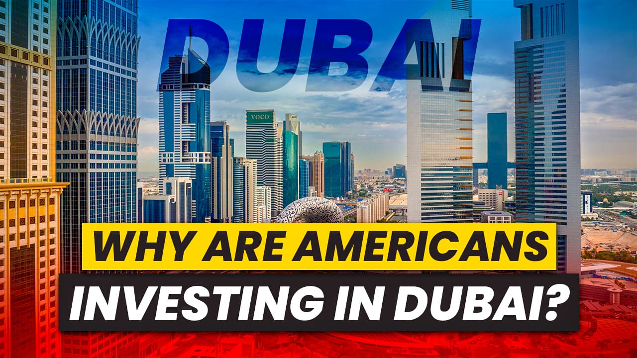 Americans Investing in Dubai