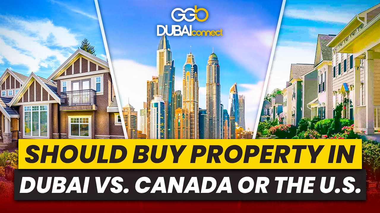 Property in Dubai vs CA or U.S.