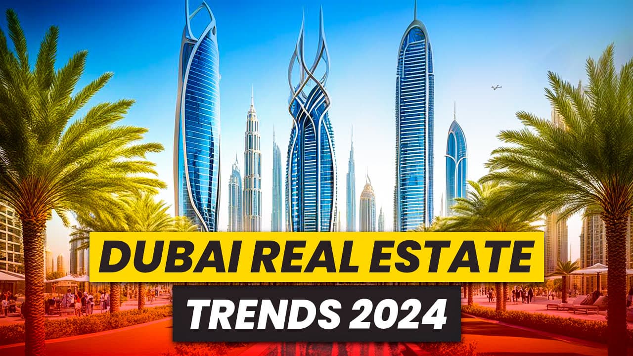 dubai real estate trends 2024