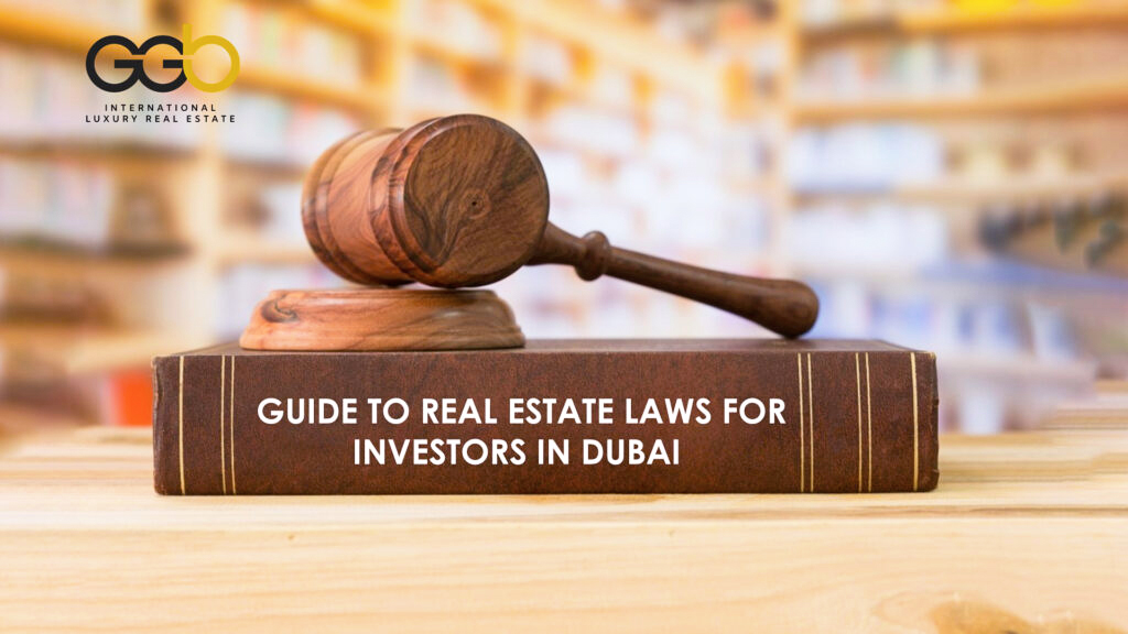 Full Guide to Real Estate Laws for Dubai Investors