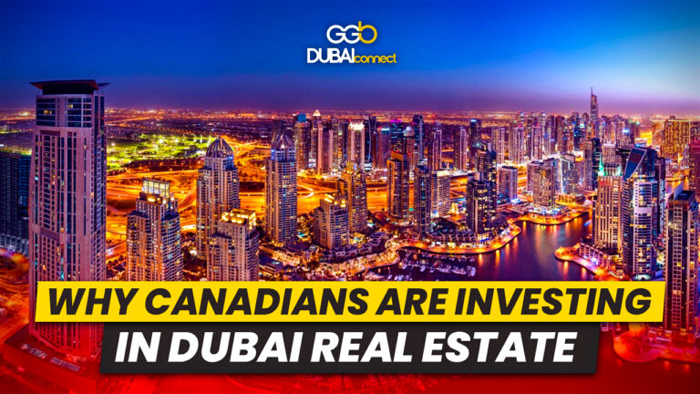 Why Canadians Are Increasingly Investing in Dubai Real Estate