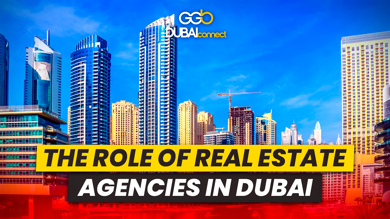 Role of Real state Agencies in Dubai